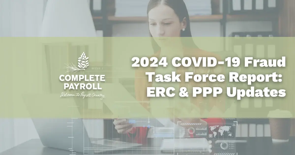 2024 COVID-19 Fraud Task Force Report: ERC & PPP Updates