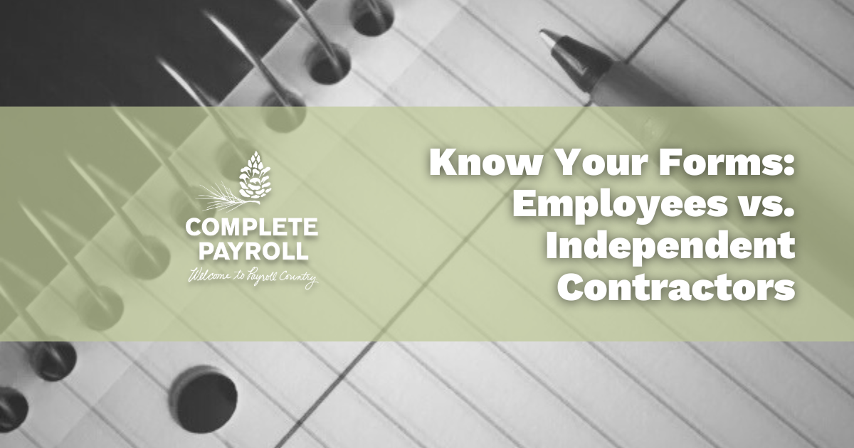 Know Your Forms: Employees vs. Independent Contractors